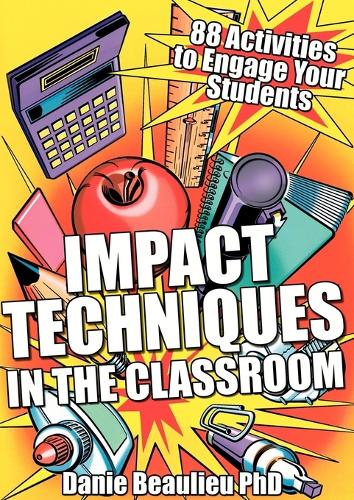 Бумажная книга «Impact Techniques in the Classroom: 88 Activities to Engage your Students», автор Дани Болье - фото №1