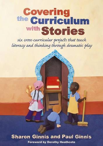 Паперова книга «Covering the Curriculum with Stories: Six cross-curricular projects that teach literacy and thinking through dramatic play», авторів Пол Гінніс, Шерон Гінніс - фото №1