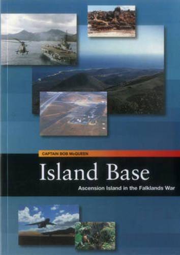 Бумажная книга «Island Base: Ascension in the Falklands War», автор Боб Маккуин - фото №1