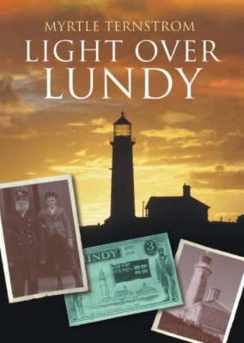 Бумажная книга «Light Over Lundy: A History of the Old Light and Fog Signal Station», автор Миртл Тернстром - фото №1