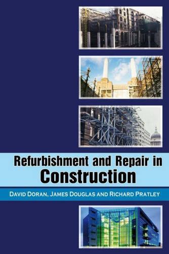 Паперова книга «Refurbishment and Repair in Construction», авторів Девід К. Доран, Джеймс Дуглас, Річард Пратлі - фото №1