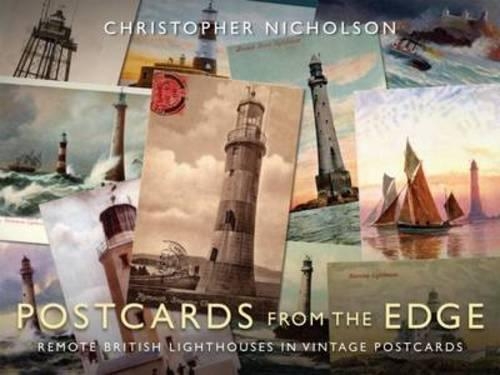 Паперова книга «Postcards from the Edge: Remote British Lighthouses in Vintage Postcards», автор Кристофер Николсон - фото №1