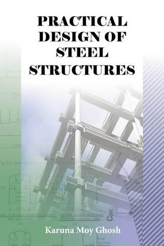 Паперова книга «Practical Design of Steel Structures», автор Каруна Мой Гхош - фото №1