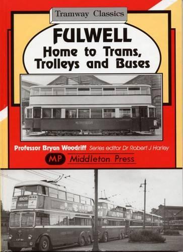 Паперова книга «Fulwell - Home to Trams, Trolleys and Buses», автор Брайан Вудріфф - фото №1