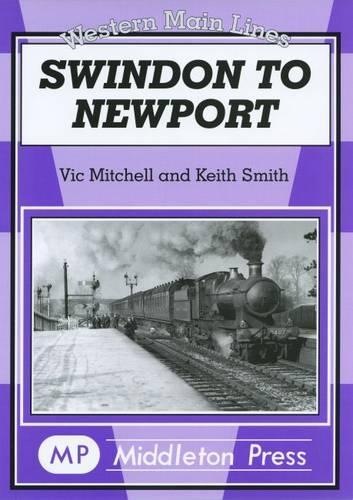 Паперова книга «Swindon to Newport: Featuring the Severn Tunnel», авторів Мітчелл Вік, Сміт Кіт - фото №1