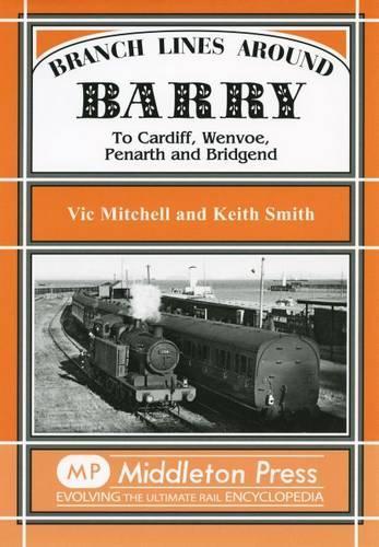 [object Object] «Branch Lines Around Barry: To Cardiff, Wenvoe, Penarth and Bridgend», авторів Кіт Сміт, Вік Мітчелл - фото №1