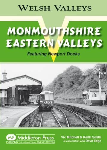 Бумажная книга «Monmouthshire Eastern Valley: Featuring Newport Docks», авторов Кит Смит, Вик Митчелл - фото №1