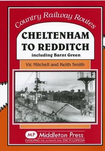Паперова книга «Cheltenham to Redditch: Including Barnt Green», авторів Кіт Сміт, Вік Мітчелл - фото №1