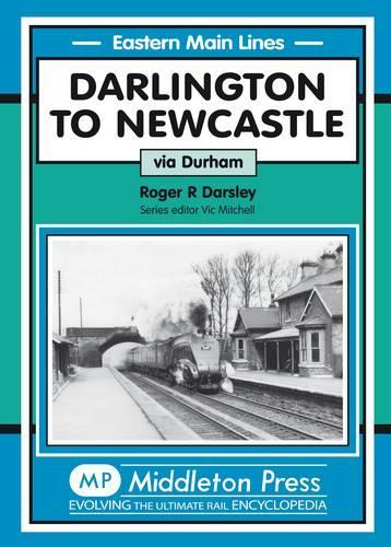 Паперова книга «Darlington to Newcastle: Via Durham», автор Роджер Дарслі - фото №1