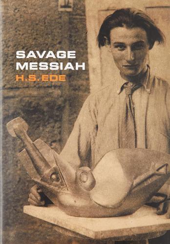 Бумажная книга «Savage Messiah: A biography of the sculptor Henri Gaudier-Brzeska», автор Х. С. Эде - фото №1
