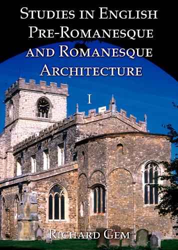 Паперова книга «Studies in English Pre-Romanesque and Romanesque Architecture Volume I», автор Річард Джем - фото №1