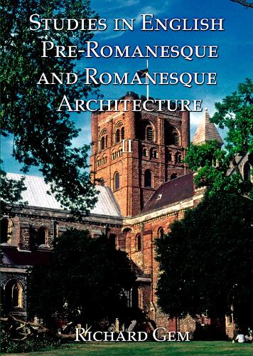 Бумажная книга «Studies in English Pre-Romanesque and Romanesque Architecture Volume II», автор Ричард Гем - фото №1