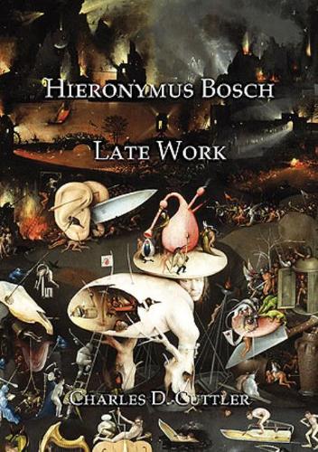 Бумажная книга «Hieronymus Bosch: Late Work», автор Чарльз Д. Каттлер - фото №1