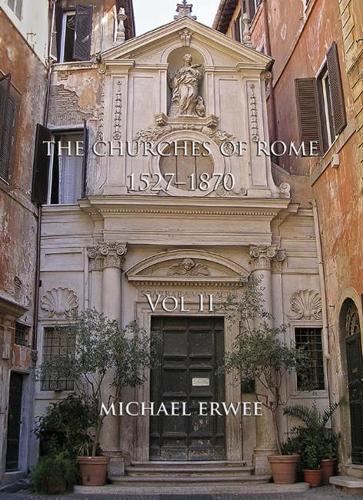 Бумажная книга «The Churches of Rome, 1527-1870 Volume II: Vol. II. Notes, Plates and Indexes», автор Майкл Эрви - фото №1