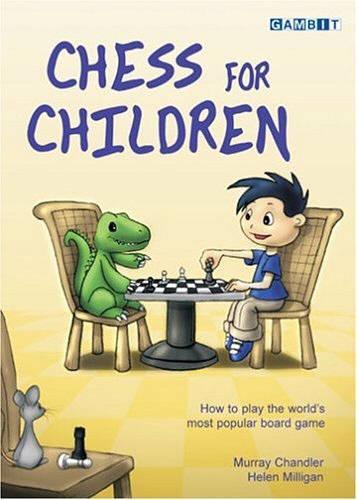 Бумажная книга «Chess for Children», авторов Хелен Миллиган, Мюррей Чандлер - фото №1