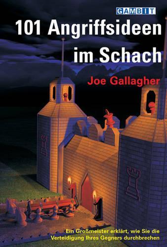 Бумажная книга «101 Angriffsideen Im Schach», автор Джо Галлахер - фото №1