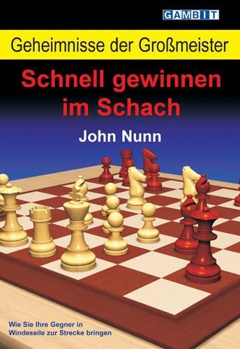 Бумажная книга «Geheimnisse der Grossmeister: Schnell gewinnen im Schach», автор Джон Нанн - фото №1