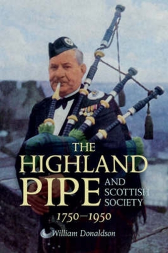 Бумажная книга «The Highland Pipe and Scottish Society 1750-1950», автор Уильям Дональдсон - фото №1