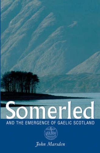 Паперова книга «Somerled: And the Emergence of Gaelic Scotland», автор Джон Марсден - фото №1