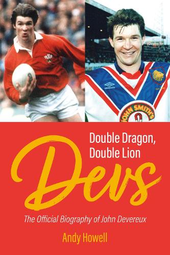Бумажная книга «Devs - Double Dragon, Double Lion: The Official Biography of John Devereux», автор Энди Хауэлл - фото №1