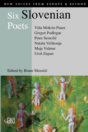 Бумажная книга «Six Slovenian Poets», авторов Грегор Подлогар, Питер Семолич, Вида Мокрин-Пауэр - фото №1