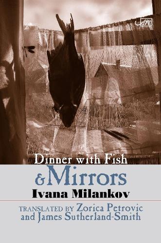 Бумажная книга «Dinner with Fish and Mirrors», автор Ивана Миланкова - фото №1