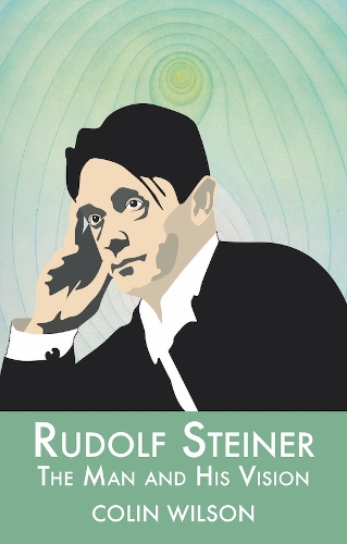 Паперова книга «Rudolf Steiner: The Man and His Vision», автор Колін Уілсон - фото №1