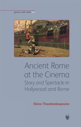 Паперова книга «Ancient Rome at the Cinema: Story and Spectacle in Hollywood and Rome», автор Олена Теодоракопулос - фото №1