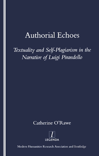 Бумажная книга «Authorial Echoes: Textuality and Self-plagiarism in the Narrative of Luigi Pirandello», автор Кэтрин О'Рау - фото №1
