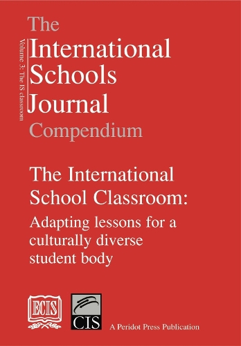Бумажная книга «The International Schools Journal Compendium: v. 3: International School Classroom», автор Эдна Мерфи - фото №1