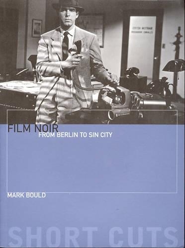 Бумажная книга «Film Noir – From Berlin to Sin City», автор Марк Боулд - фото №1