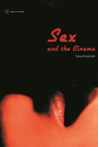 Бумажная книга «Sex and the Cinema», автор Таня Кшивинска - фото №1