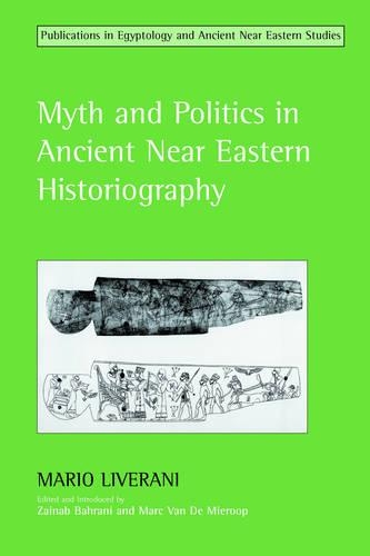 Паперова книга «Myth and Politics in Ancient Near Eastern Historiography», автор Маріо Ліверані - фото №1