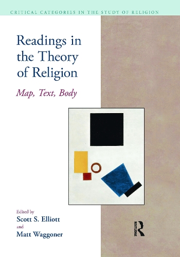 Бумажная книга «Readings in the Theory of Religion: Map, Text, Body», авторов Мэтью Ваггонер, Скотт С. Эллиотт - фото №1