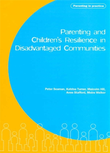 Бумажная книга «Parenting and Children's Resilience in Disadvantaged Communities», авторов Катрина Тернер, Пит Симан - фото №1