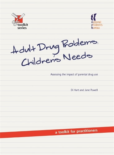 Бумажная книга «Adult Drug Problems, Children's Needs: Assessing the impact of parental drug use - a toolkit for practitioners», авторов Ди Харт, Джейн Пауэлл - фото №1