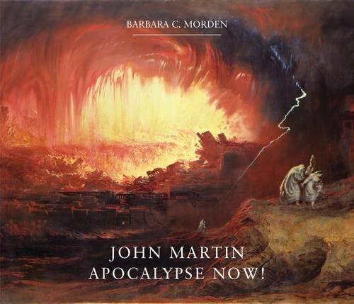 Паперова книга «John Martin: Apocalypse Now!», автор Барбара К. Морден - фото №1