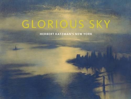 Бумажная книга «Glorious Sky: Herbert Katzman's New York», автор Джулия Блаут - фото №1