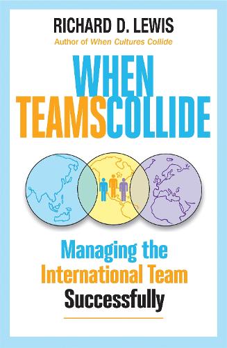 Бумажная книга «When Teams Collide: Managing the International Team Successfully», автор Ричард Льюис - фото №1