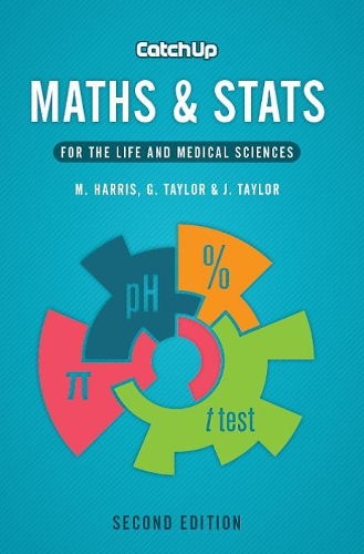 Паперова книга «Catch Up Maths & Stats, second edition: For the Life and Medical Sciences», авторів Гордон Тейлор, Жаклін Тейлор, Майкл Харрісон - фото №1