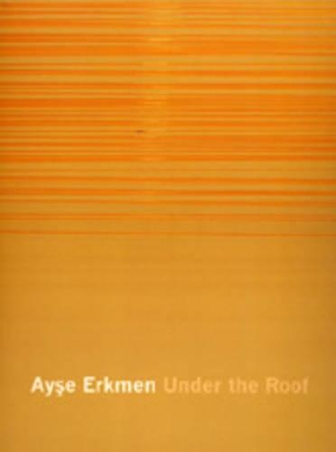 Бумажная книга «Under the Roof», автор Айсе Эркмен - фото №1