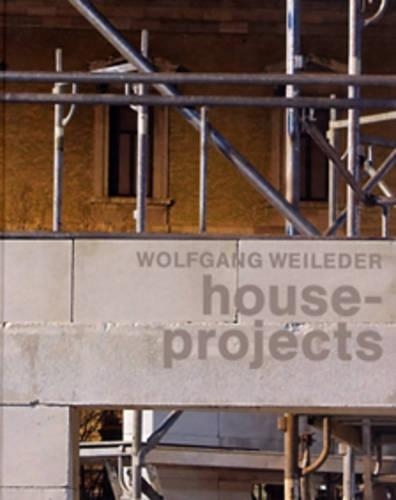 Паперова книга «Wolfgang Weileder: House - Projects», автор Ліза Ле Февр - фото №1