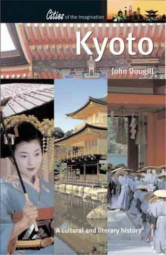 Бумажная книга «Kyoto: A Cultural and Literary History», автор Джон Дугилл - фото №1