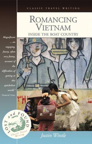 Бумажная книга «Romancing Vietnam: Inside the Boat Country», автор Джастин Уинтл - фото №1