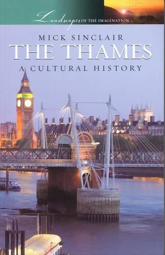 Бумажная книга «The Thames: A Cultural History», автор Мик Синклер - фото №1