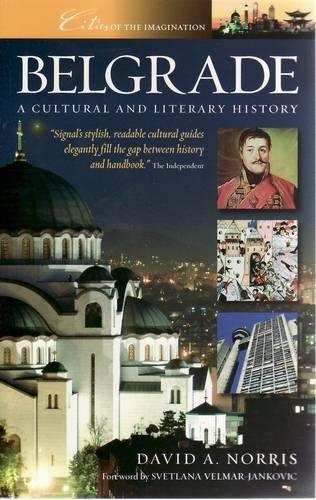 Паперова книга «Belgrade: A Cultural and Literary History», автор Девід Норріс - фото №1