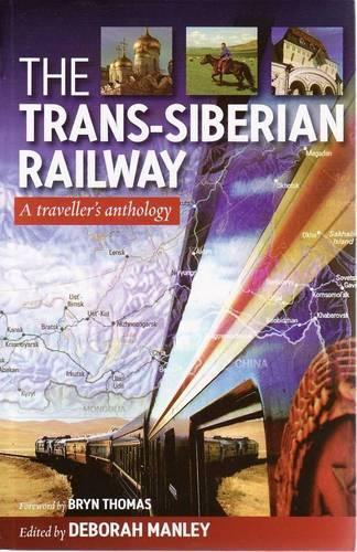 Бумажная книга «Trans Siberian Railway: Traveller'S Anthology», автор Дебора Мэнли - фото №1