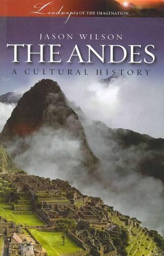 Бумажная книга «Andes: A Cultural History», автор Джейсон Уилсон - фото №1