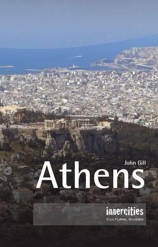 Бумажная книга «Athens: Innercities Cultural Guides», автор Джон Гилл - фото №1