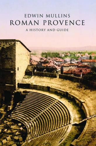 Бумажная книга «Roman Provence: A History and Guide», автор Эдвин Маллинз - фото №1